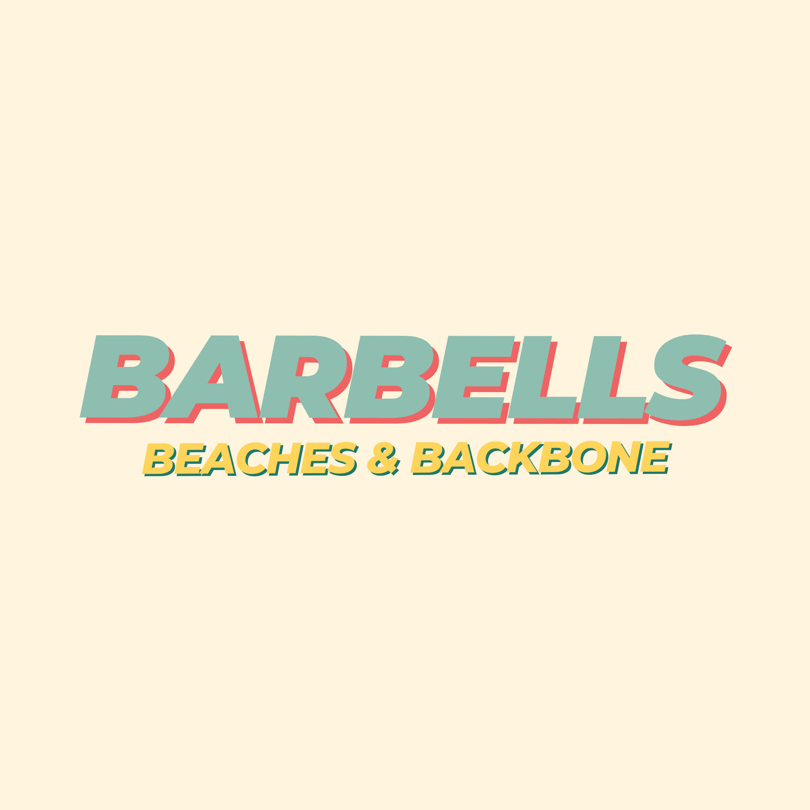 Barbells Beaches & Backbone